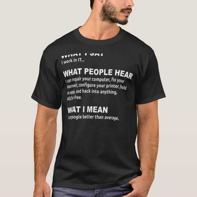 Ich arbeite in IT... - Funny Computer T-Shirt (Vorderseite)