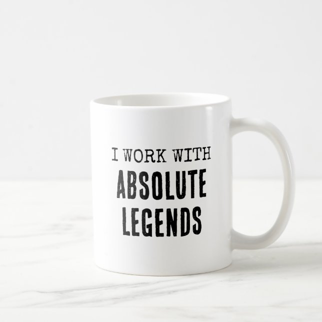 Ich arbeite mit absoluter Legend Funny Work Kaffeetasse (Rechts)