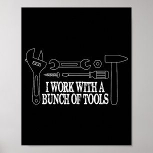 Ich arbeite mit einer Reihe von Werkzeugen - Funny Poster