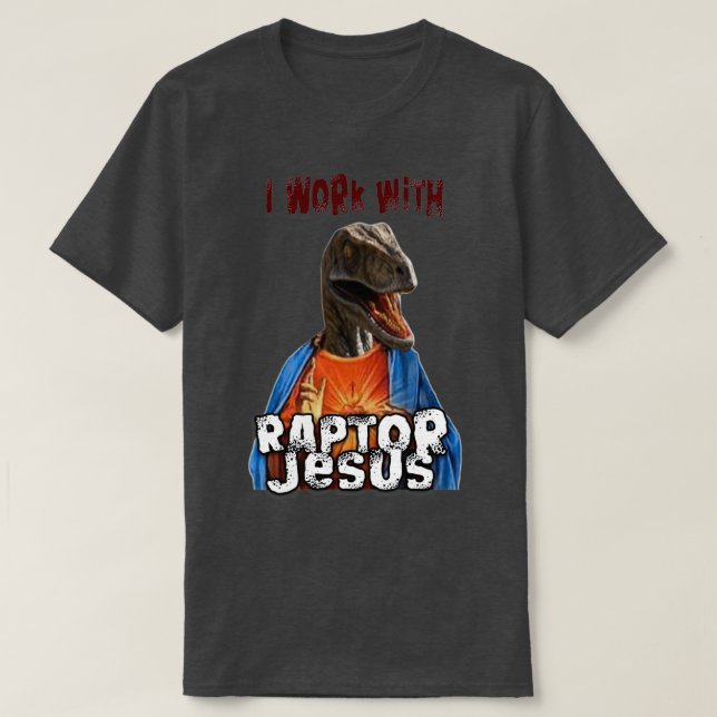 Ich arbeite mit Raptor Jesus T-Shirt (Design vorne)