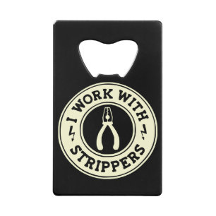 Ich arbeite mit Strippern #USAPatriotGraphics © Geldbeutel Flaschenöffner
