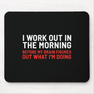 Ich arbeite morgens im schönen, sonnigen Klima F Mousepad