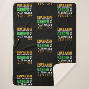 Ich arbeite nicht immer gern in meinem Garten, ja, Sherpadecke