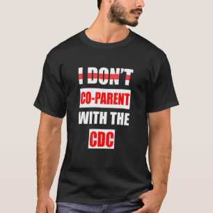 Ich arbeite nicht mit der CDC 3 zusammen T-Shirt