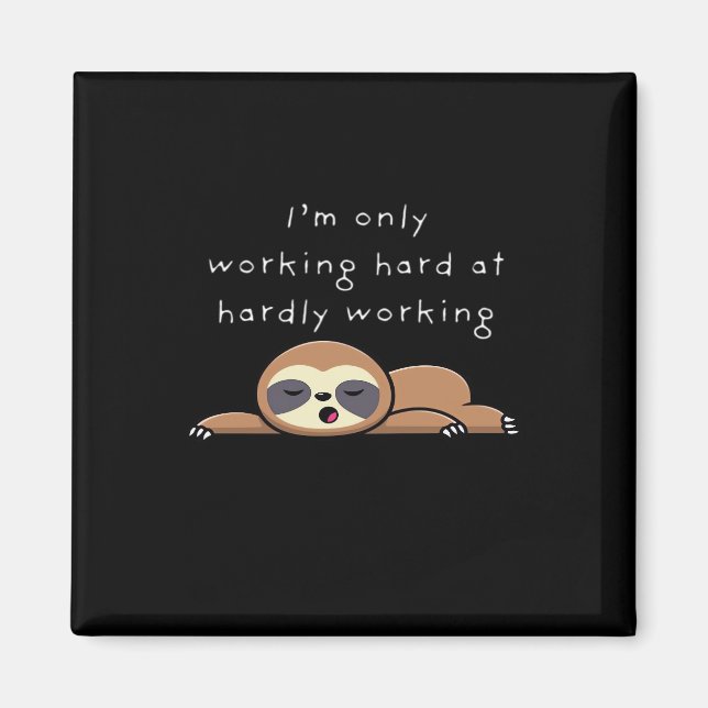 Ich arbeite nur hart an kaum arbeitendem Baseball  Magnet (Vorne)