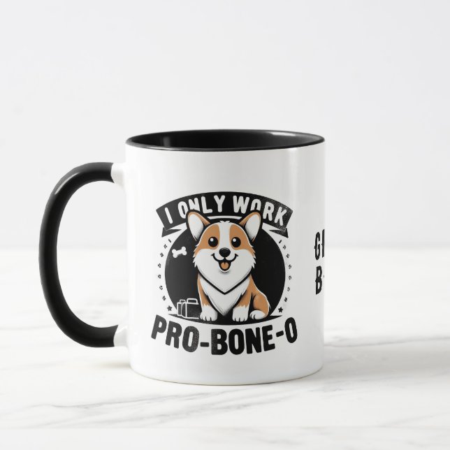 "Ich arbeite nur pro-bone-o" Tasse (Links)