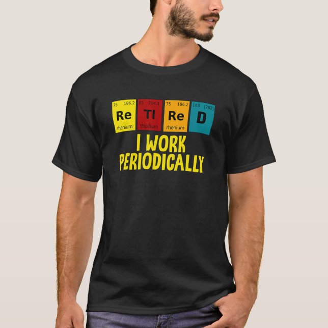 Ich arbeite regelmäßig und humorvoll. T-Shirt (Vorderseite)