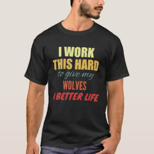 Ich arbeite so hart, um meinem Löwen ein besseres T-Shirt