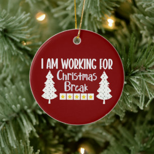 Ich arbeite über Weihnachtsferien Lustiger Sarkasm Keramik Ornament