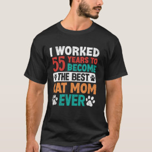 Ich arbeitete 55 Jahre, um die beste Katzenmutter T-Shirt