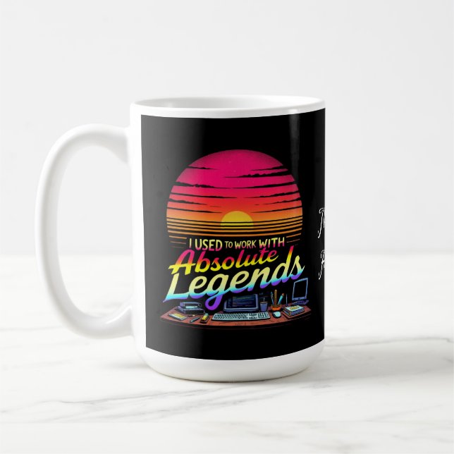 Ich arbeitete früher mit absoluten Legends Kaffeetasse (Links)