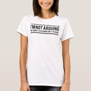 Ich argumentiere nicht, dass flinke Slogan Frauen T-Shirt