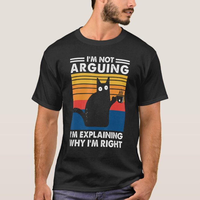 Ich argumentiere nicht, dass ich erkläre, warum ic T-Shirt (Vorderseite)