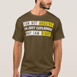 Ich argumentiere nicht, dass ich nur beklagen kann T-Shirt