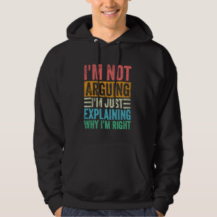 Ich argumentiere nicht, dass ich nur erkläre, waru hoodie