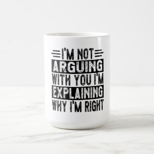 Ich argumentiere nicht, dass ich nur erkläre, waru kaffeetasse