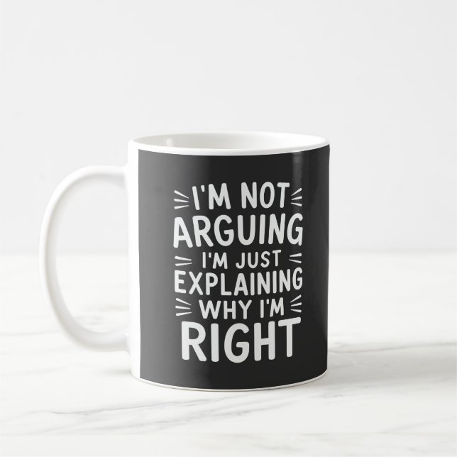 Ich argumentiere nicht, dass ich nur erkläre, waru kaffeetasse (Links)