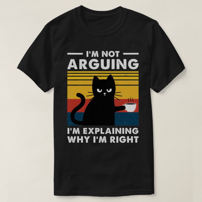 Ich argumentiere nicht, dass ich nur erkläre, waru T-Shirt (Design vorne)