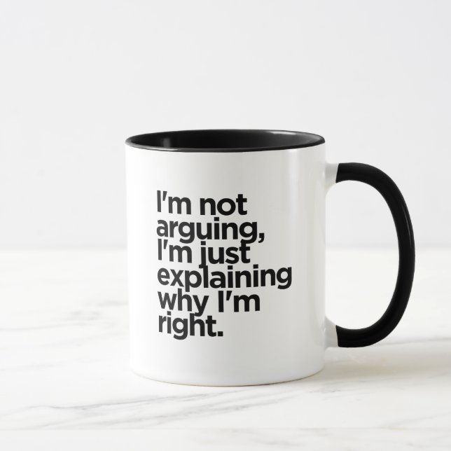 Ich argumentiere nicht für eine Tasse (Rechts)