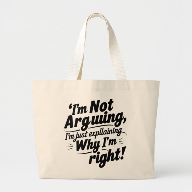 Ich argumentiere nicht, ich erkläre nur, warum ich jumbo stoffbeutel (Vorne)