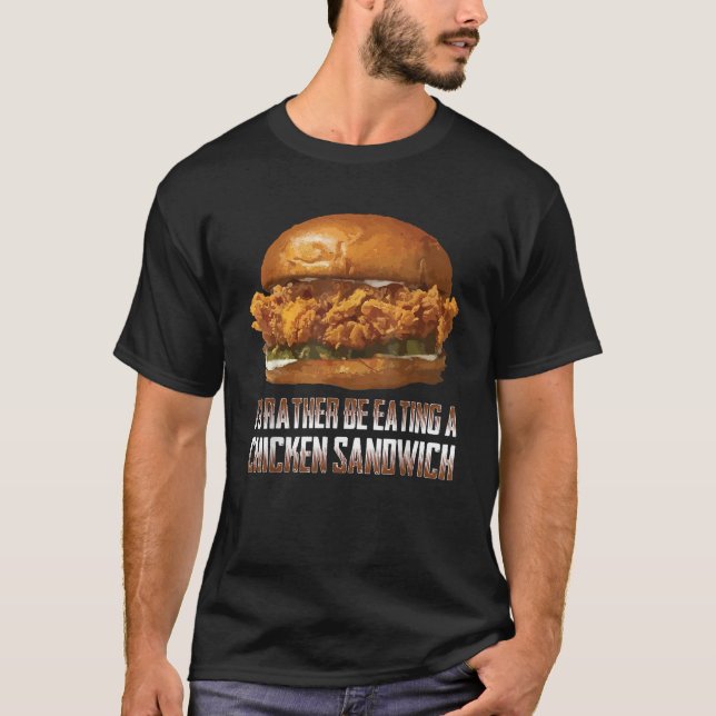 Ich aß lieber ein Hühnersandwich, ein lustiger Bur T-Shirt (Vorderseite)