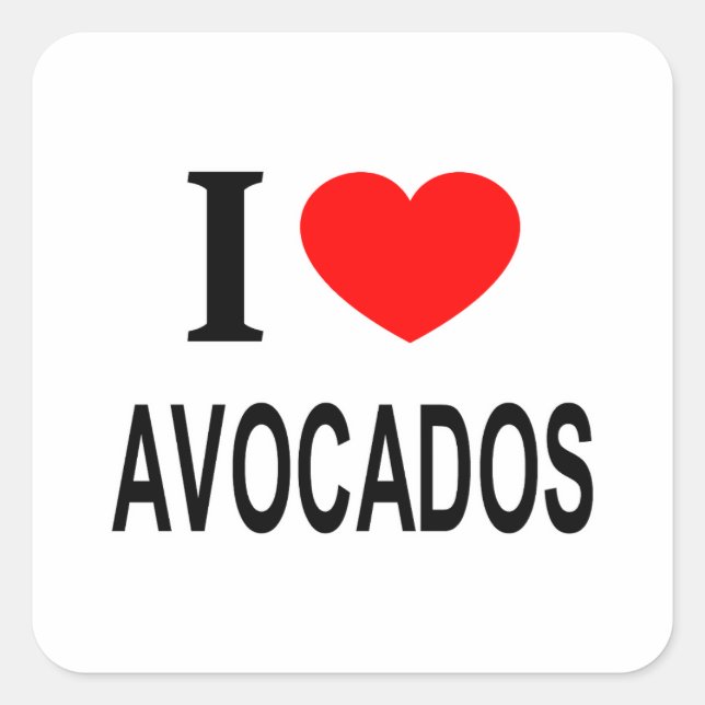 Ich ❤️ AVOCADOS I LIEBE AVOCADOS I HEART AVOCADOS Quadratischer Aufkleber (Vorderseite)