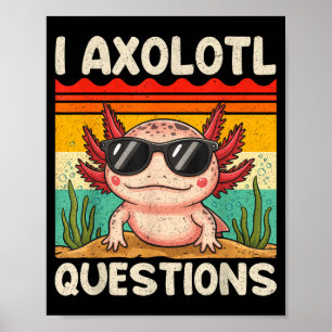 Ich Axolotl Fragen Shirt Lustiges Axolotl Jungen M Poster