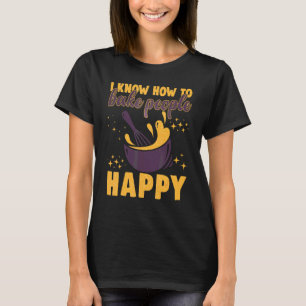 Ich backe die Leute glücklich Baker backen Koch Ku T-Shirt