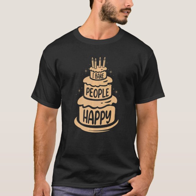 Ich backe die Leute glücklich zum Bäcker oder zum  T-Shirt (Vorderseite)