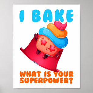 Ich backe, was dein Superpower-Bäcker-Kuchen ist Poster