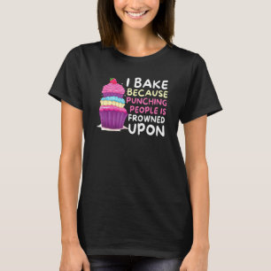 Ich backe, weil das Punching auf - Bäckerba gefror T-Shirt