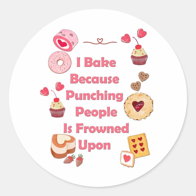 Ich backe, weil man Leute zum Punzieren erstarrt Runder Aufkleber (Vorderseite)