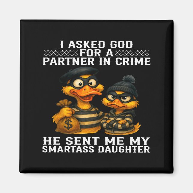 Ich bat Gott um einen Partner im Verbrechen Er sch Magnet (Vorne)