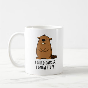 Ich baue Dams und ich gnaw Stuff Funny Beaver Pub Kaffeetasse