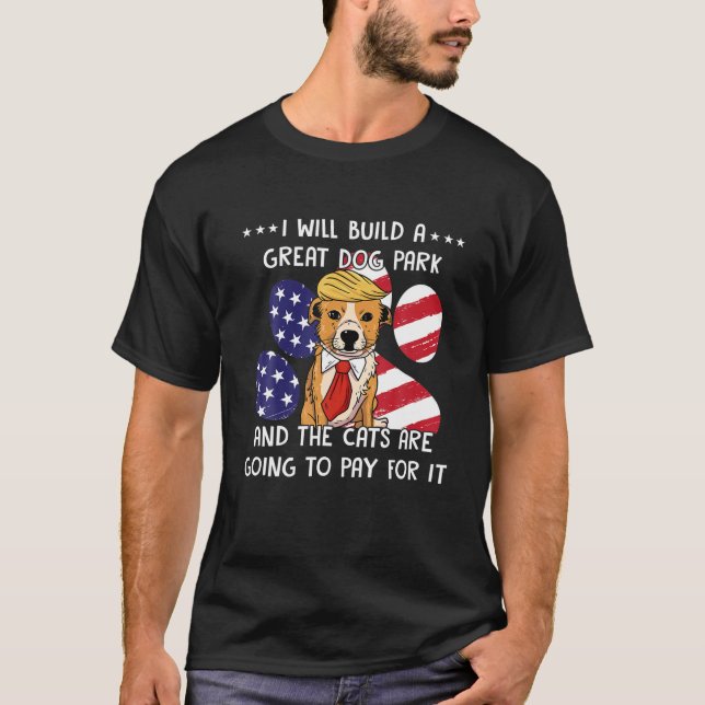 Ich baue einen tollen Hundepark und Katzen sind go T-Shirt (Vorderseite)