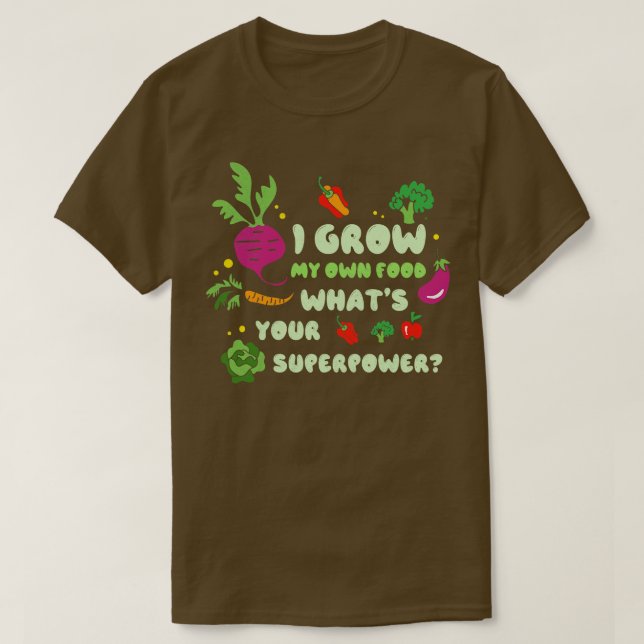 Ich baue mein eigenes Essen auf, was auch dein Gro T-Shirt (Design vorne)