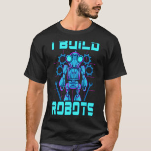 Ich baue Roboter-Robotik-Ingenieur-Lehrer oder -St T-Shirt