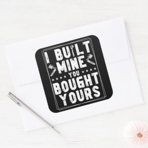 Ich baute meine, die du dir Design für Mechanik ge Quadratischer Aufkleber