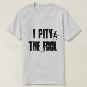 Ich bedauere den Dummkopf - ein MisterP-Shirt T-Shirt