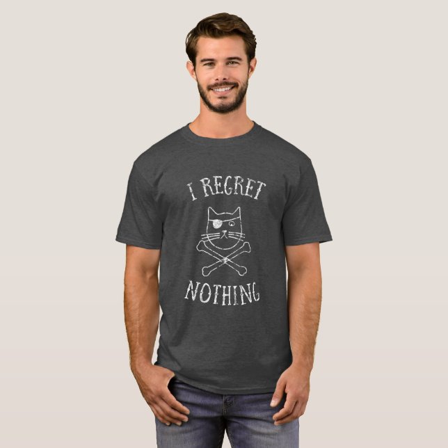 Ich bedauere nichts Katze T-Shirt (Vorne ganz)