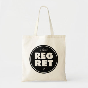 Ich bedaure es nicht, motivierend Design Tragetasche