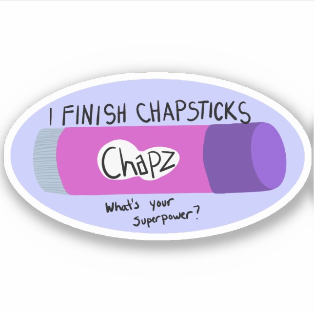 Ich beende Chapsticks Aufkleber (Vorderseite)