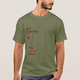 Ich beendigte Vaping T-Shirt