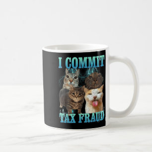 Ich begehe Steuerbetrug Lustiges Katzen-Meme-Bootl Kaffeetasse