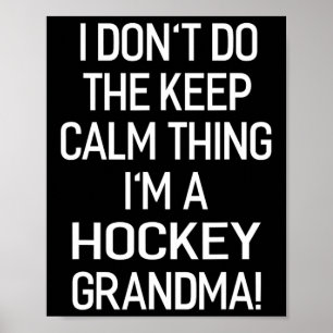 Ich Behalt keine Ruhe, sondern ein Hockeyopma Poster
