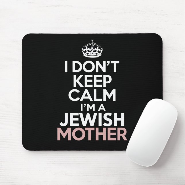 Ich Behalt nicht, dass ich eine jüdische Mutter Ha Mousepad (Mit Mouse)