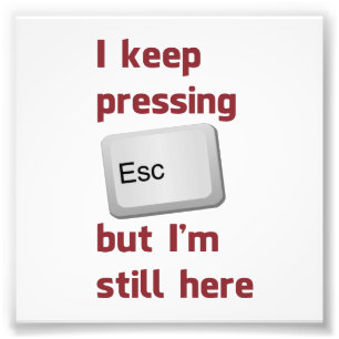 Ich behalte das Drücken des Taste- ESC, aber ich Fotodruck