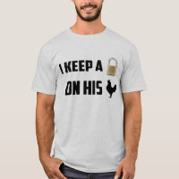 Ich behalte ihn zugeschlossen in Keuschheits-Shirt