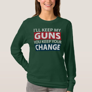 Ich behalte meine Gewehre, Sie behalte Ihre T-Shirt