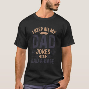 Ich Behielt alle meine Vater Jokes Zitat Vater Jok T-Shirt